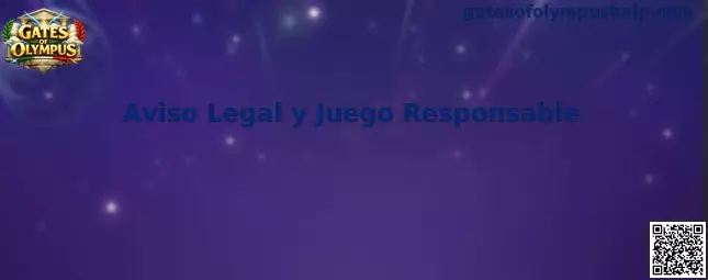 Aviso Legal y Juego Responsable de Gates of Olympus