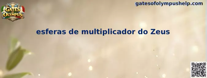 Guía visual sobre las esferas de multiplicador de Zeus en Gates of Olympus