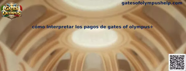 Guía visual sobre cómo interpretar los pagos en Gates of Olympus