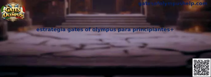 Estrategia Gates of Olympus para principiantes y jugadores en México
