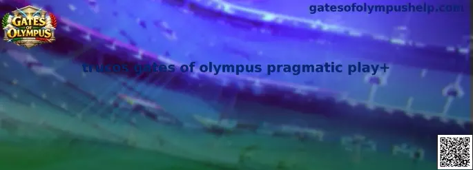 Trucos Gates of Olympus Pragmatic Play