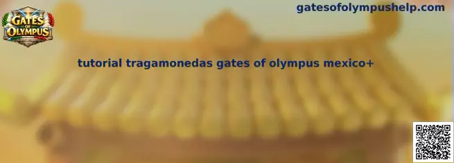 Tutorial tragamonedas Gates of Olympus México